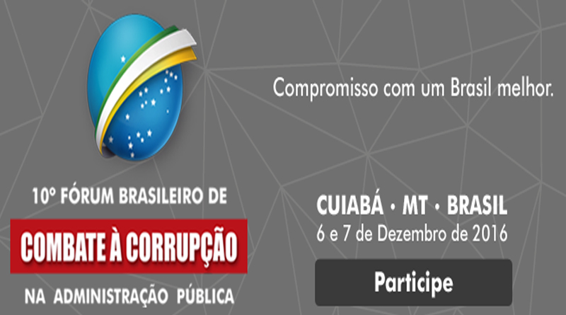 Evento nacional 10º Fórum debater medidas combate corrupção Cuiabá/MT
